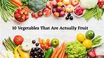 14 Vegetables That Are Actually Fruits