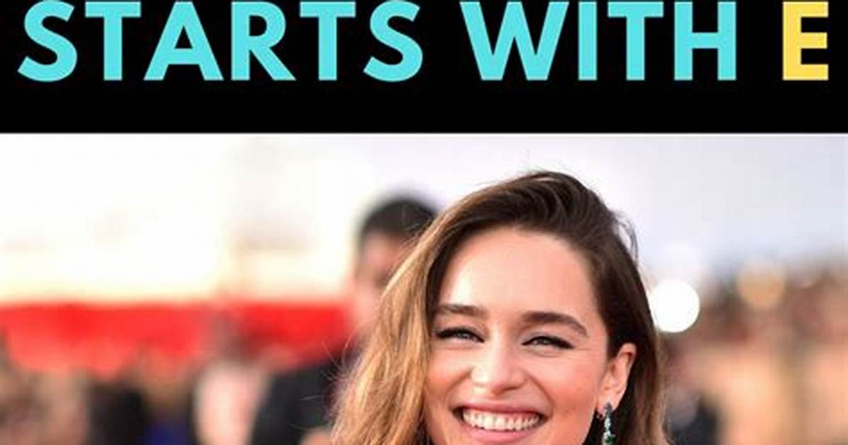 20 Celebrities Whose Name Starts with E