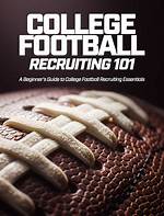 A Comprehensive Guide to College Football Recruiting
