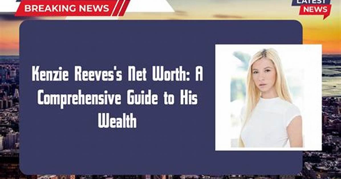 A Comprehensive Guide to His Net Worth, Wiki, Age,
