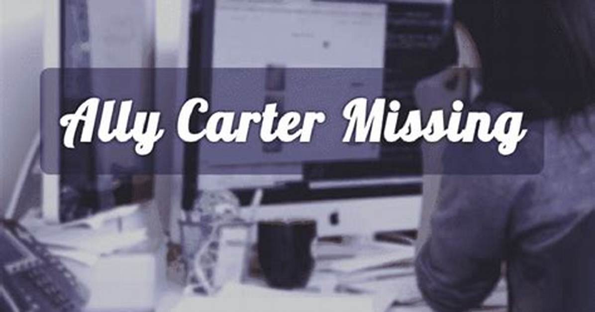 Ally Carter Missing Case – Is She Found Yet? Case Update
