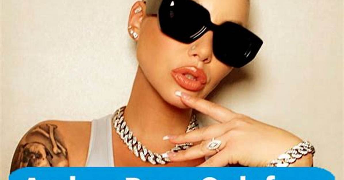 Amber Rose Onlyfans Leak: the Full Story