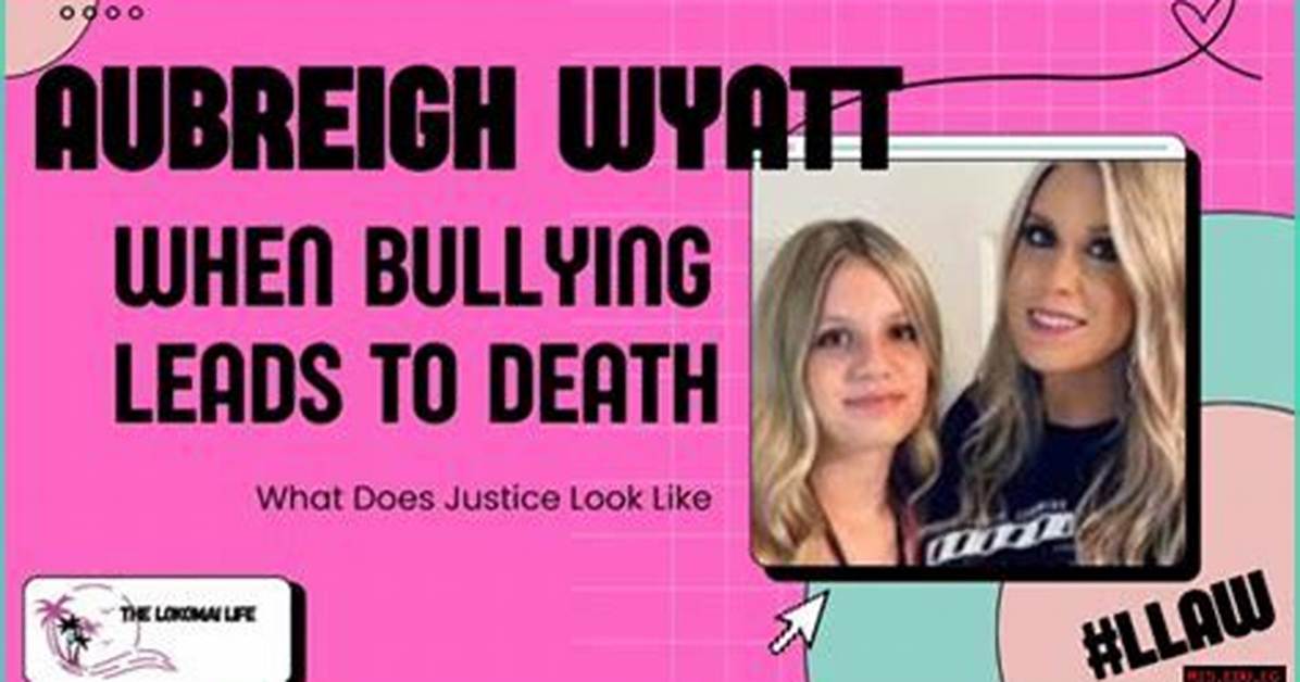 Aubrigh Wyatt Bullies: Unpacking the Truth Behind the Controversy