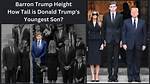 Barron Trump: the Rising Height of a Young Star in 2023