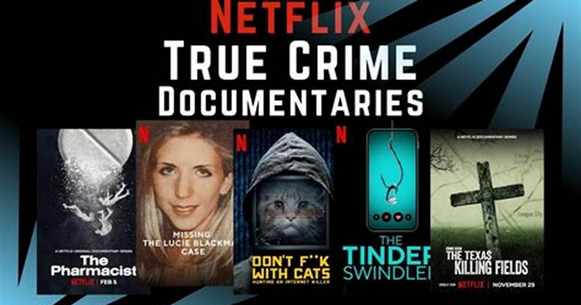 Best True Crime Documentaries 2024: a Comprehensive Guide