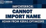 Cannot Import Name 'Adam' from 'Keras. Optimizers'