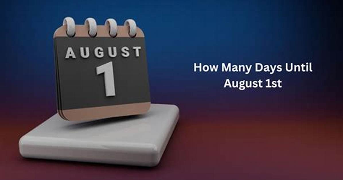Counting Down: How Many Days Until August 19?