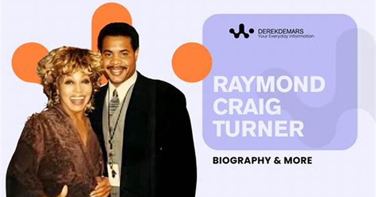 Craig Turner Cause of Death: What Happened to Tina Turner Raymond Craig Turner Die?