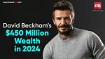 David Beckham Net Worth 2024 |