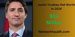 Decoding Justin Trudeau's Net Worth: a Comprehensive Insight