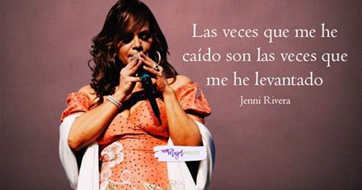 Dichos De Jenni Rivera