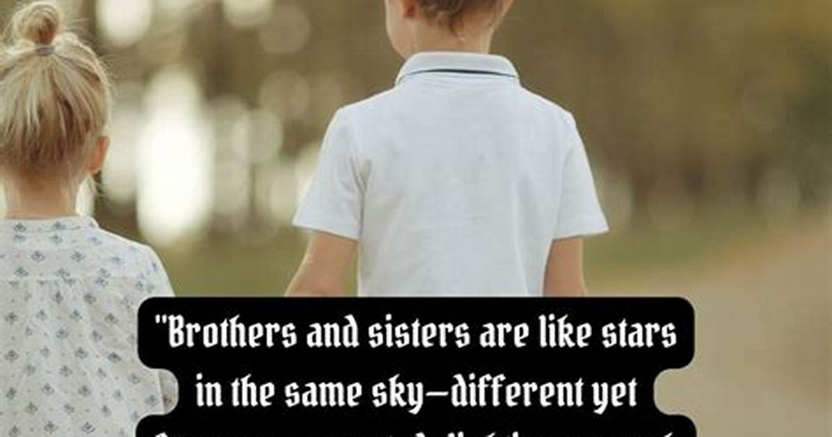 Does He Have Brother or Sister? |