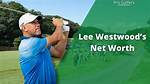 Exploring Lee Westwood's Net Worth