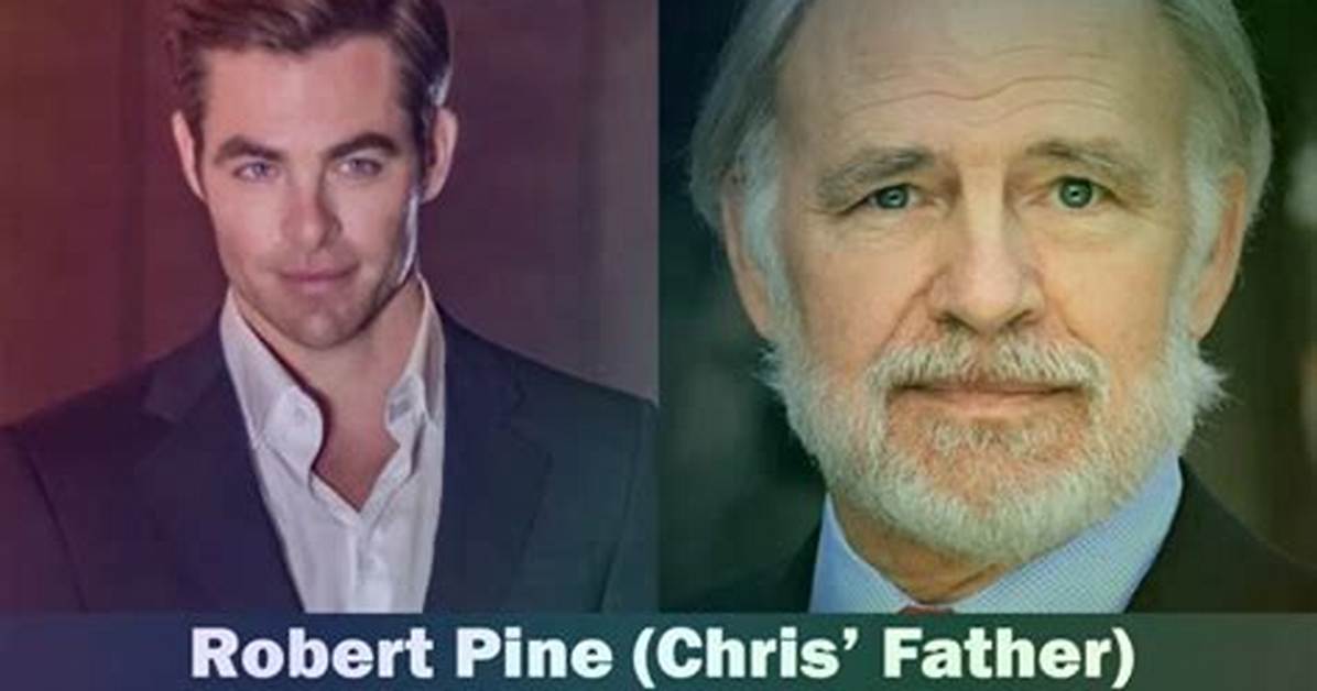 Exploring the Legacy of Chris Pine's Father
