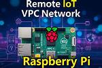 How to Download and Utilize Remoteiot Vpc for Enhanced Connectivity