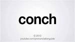 How to Pronounce Conch