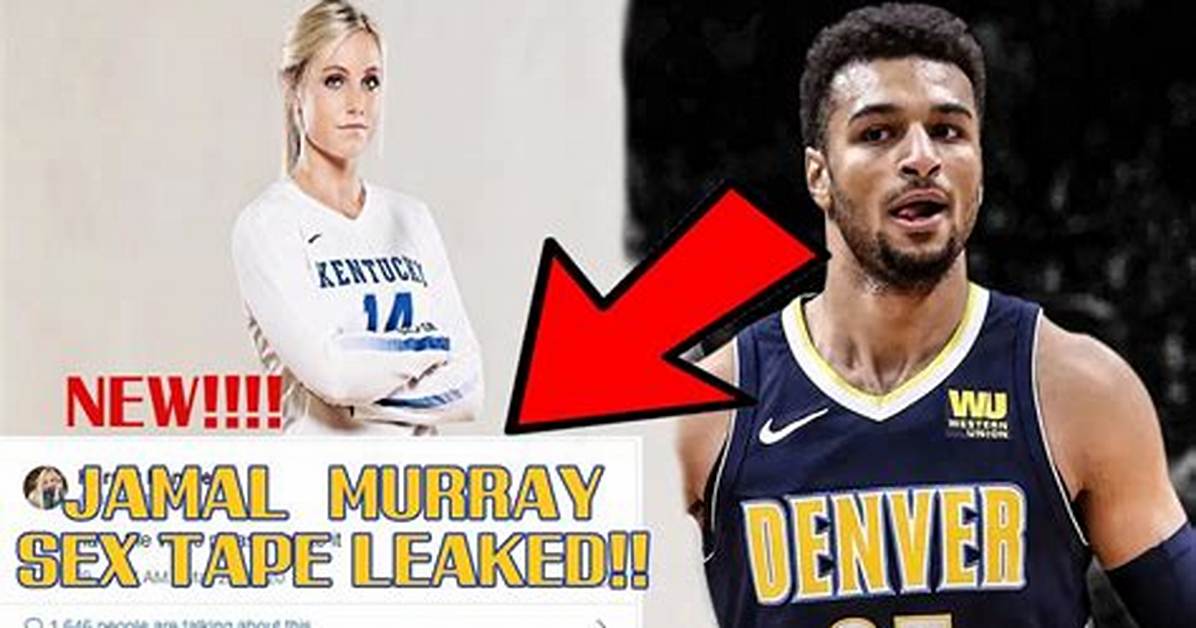 Jamal Murray's Leaked Video and the Lessons We Can Learn