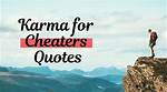Karma for Cheaters Quotes Revealed