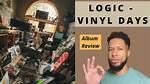 Logic | Vinyl Days Album Review