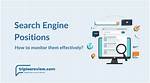 Mastering the Art of Tracking Search Engine Positions