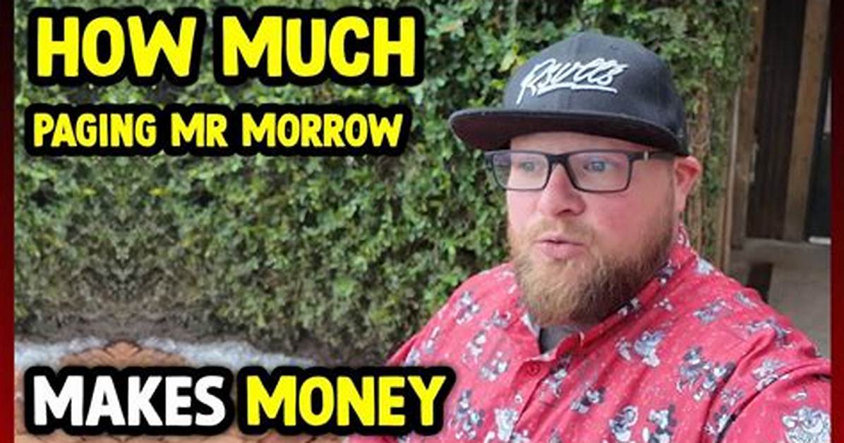 Paging Mr. Morrow Net Worth 2024