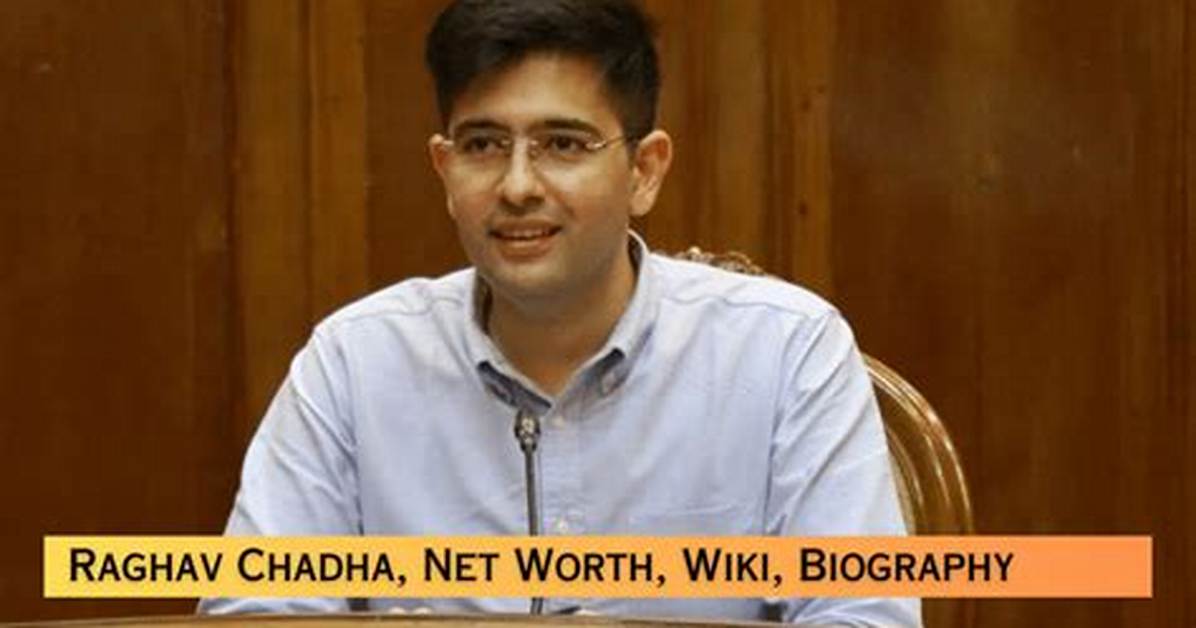 Raghav Chadha: Age 2024 and Beyond