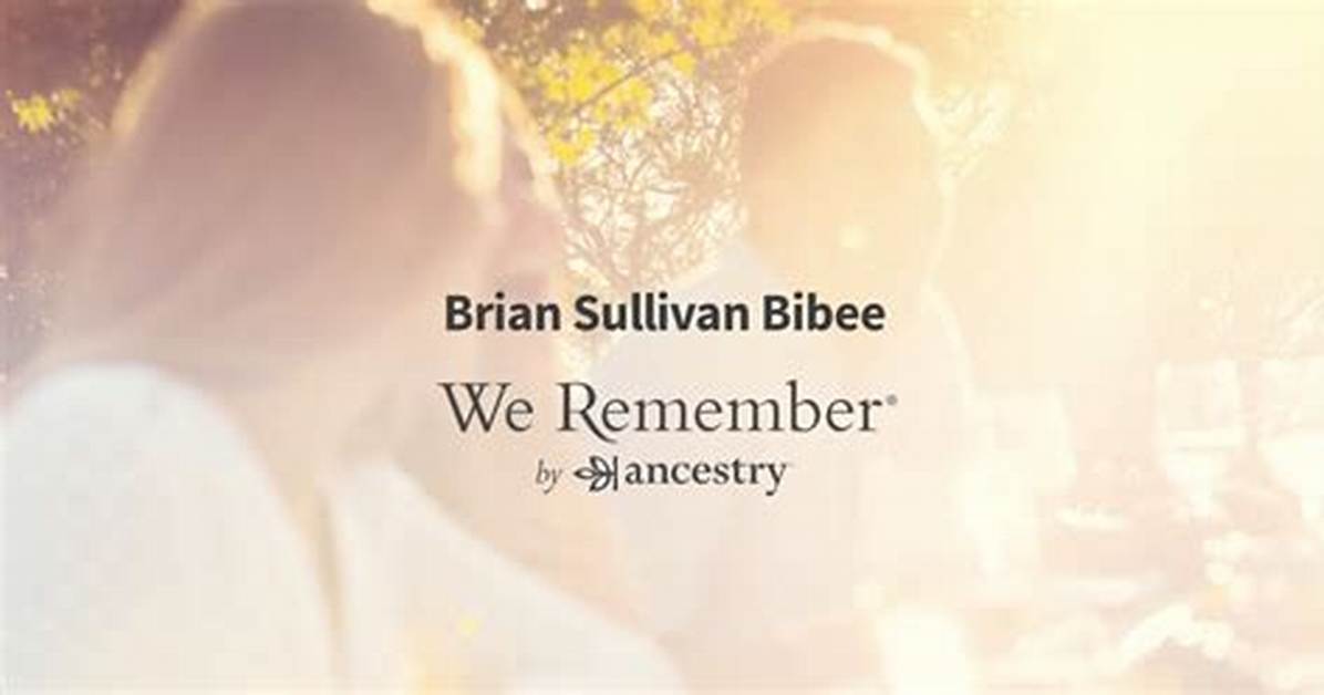 Remembering Brian Bibee: a Life Well-Lived
