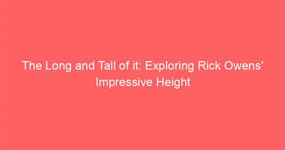 Rick Owens Height