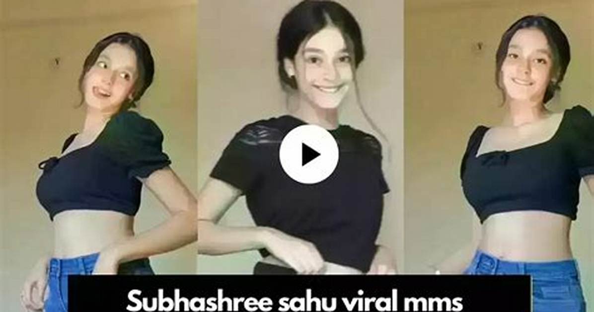 Shubhashree Sahu Mms: a Comprehensive Overview