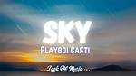 Syncx | Playboi Carti Sky Lyrics