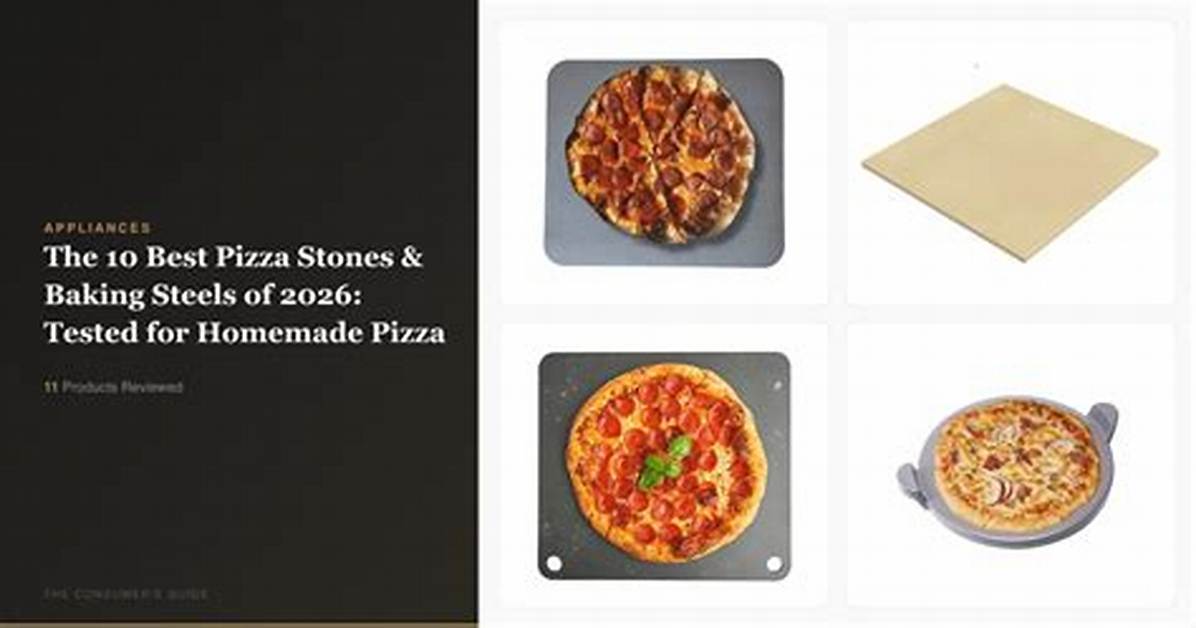 The 4 Best Pizza Stones and Steels of 2023, Tested and Reviewed