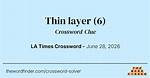 Thin Layer Crossword Clue |