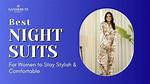 Tips for a Stylish and Comfortable Night
