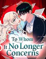 To Whom It No Longer Concerns Chapter 13: a Comprehensive Guide to the Manhwa