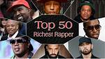 Top 50 Richest Rappers ·