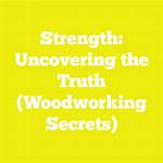 Uncovering the Secrets and Strength