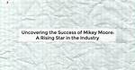 Uncovering the Success of a Rising Star