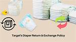 Understanding the Target Diaper Exchange Policy 2024