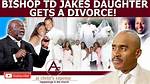Understanding the Td Jakes Divorce: a Closer Look