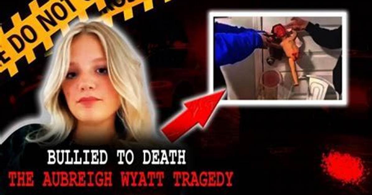 Understanding the Tragic Circumstances of Aubreigh Wyatt's Death