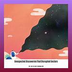 Unexpected Discoveries and Profound Insights Unveiled