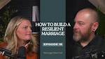 Unlocking the Power of a Resilient Marriage