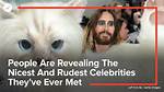 Unmasking the Rudest Celebrities: a Glimpse into Their Disrespectful Behaviors