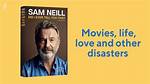 Unraveling the Love Life of Sam Neill: His Wives and Relationships