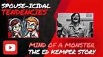Unraveling the Mind of Ed Kemper: the Co-Ed Killer