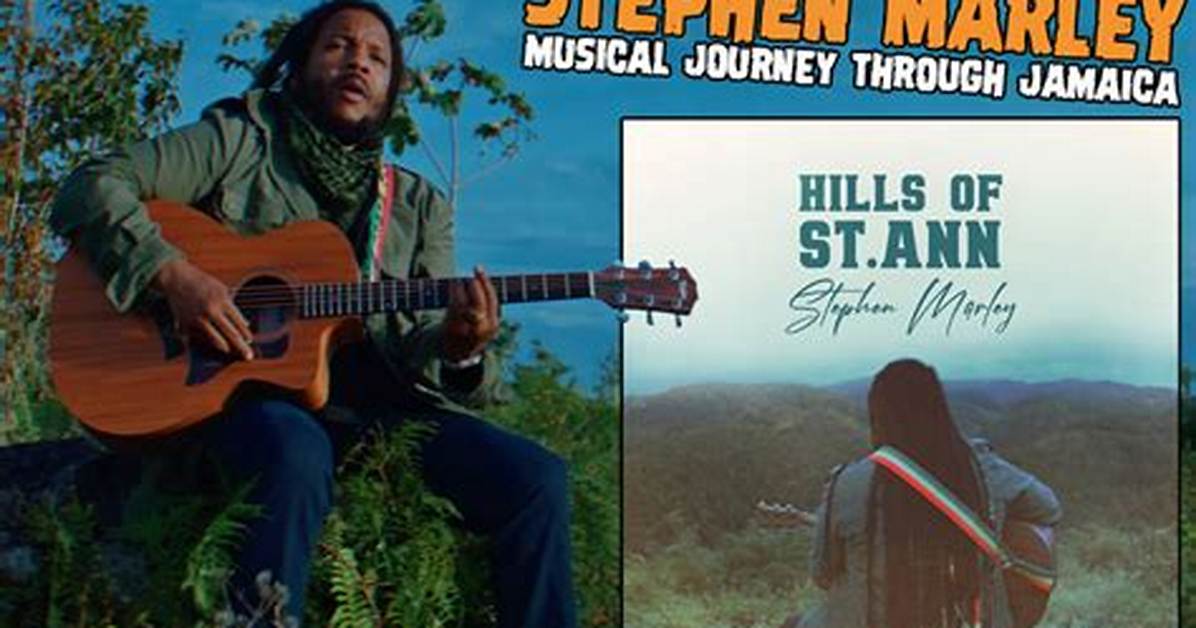 Unraveling the Musical Journey of Stephen Marley