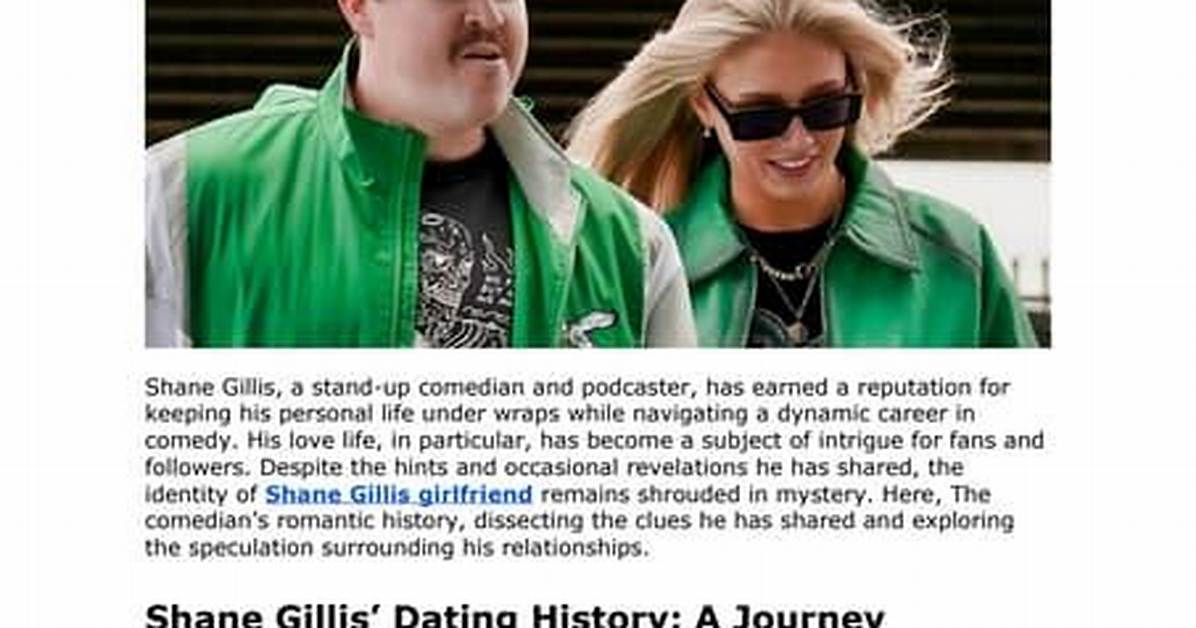 Unraveling the Mystery of Shane Gillis Girlfriend Behind the Laughter