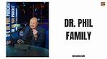 Unveiling Dr. Phil's Fortune, Age, and Life: a Journey to Success