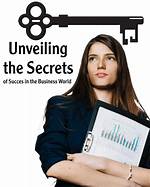 Unveiling Secrets, Strategies, and Success Stories