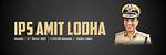 Unveiling the Journey of Ips Amit Lodha's Current Posting